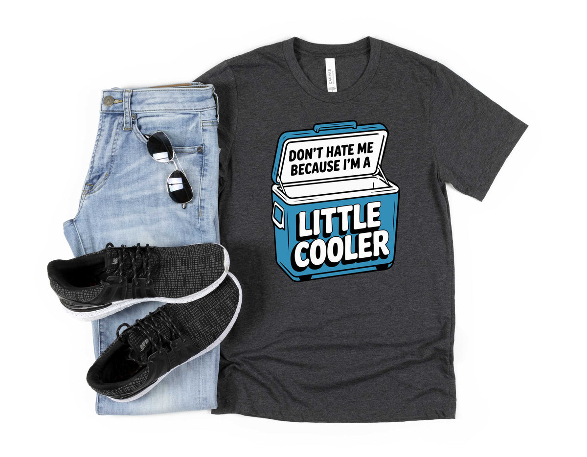 Don't Hate Me Just Cuz' I'm a Little Cooler - Transfer