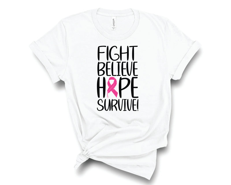 Fight Believe Hope Survive Pink Ribbon - Graphic Tee