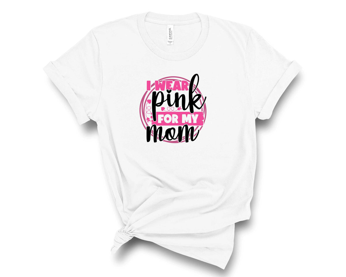 I Wear Pink For My Mom Circle-Transfer