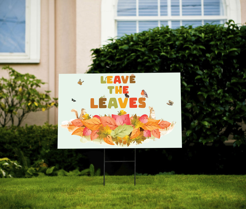 Leave The Leaves Yard Sign