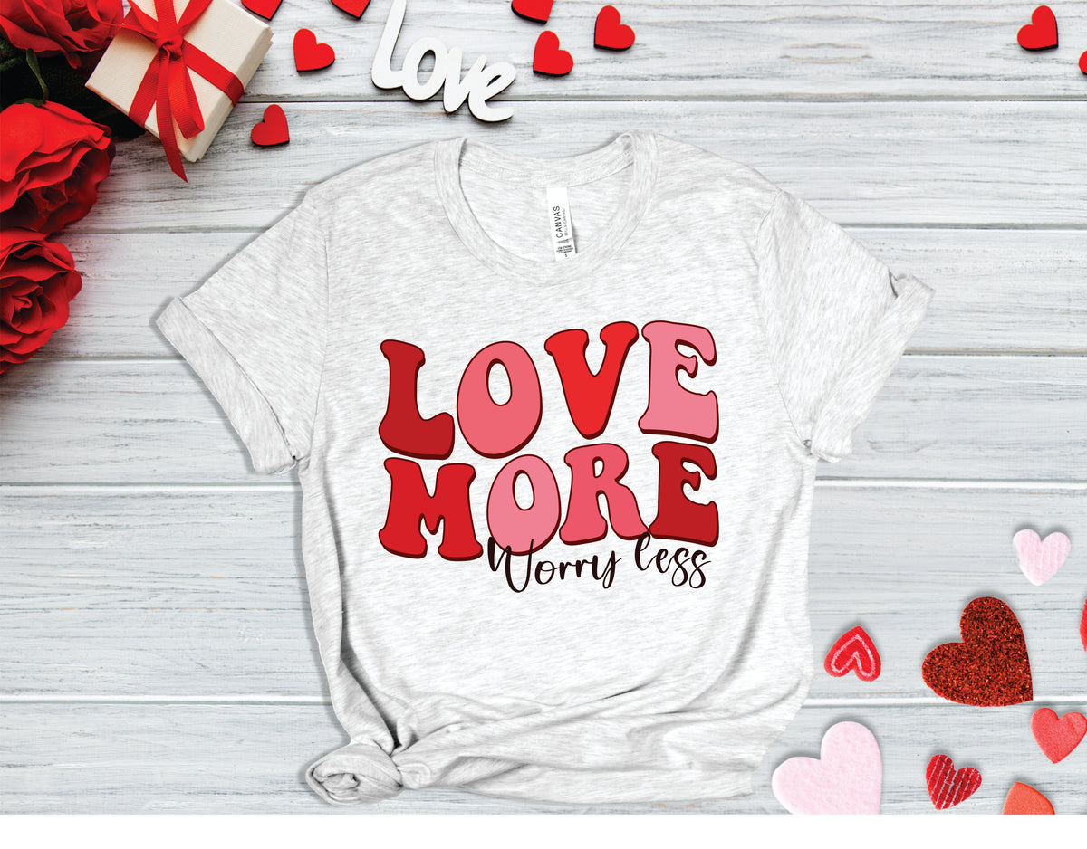 Love More Worry Less - Transfer