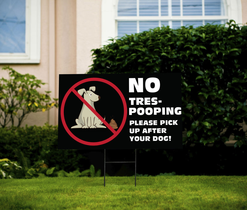 No Tres-Pooping Yard Sign