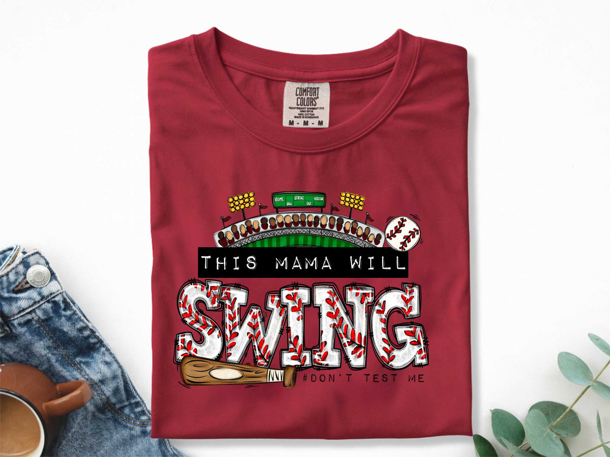 This Mama Will Swing Don't Test Me Baseball- Transfer
