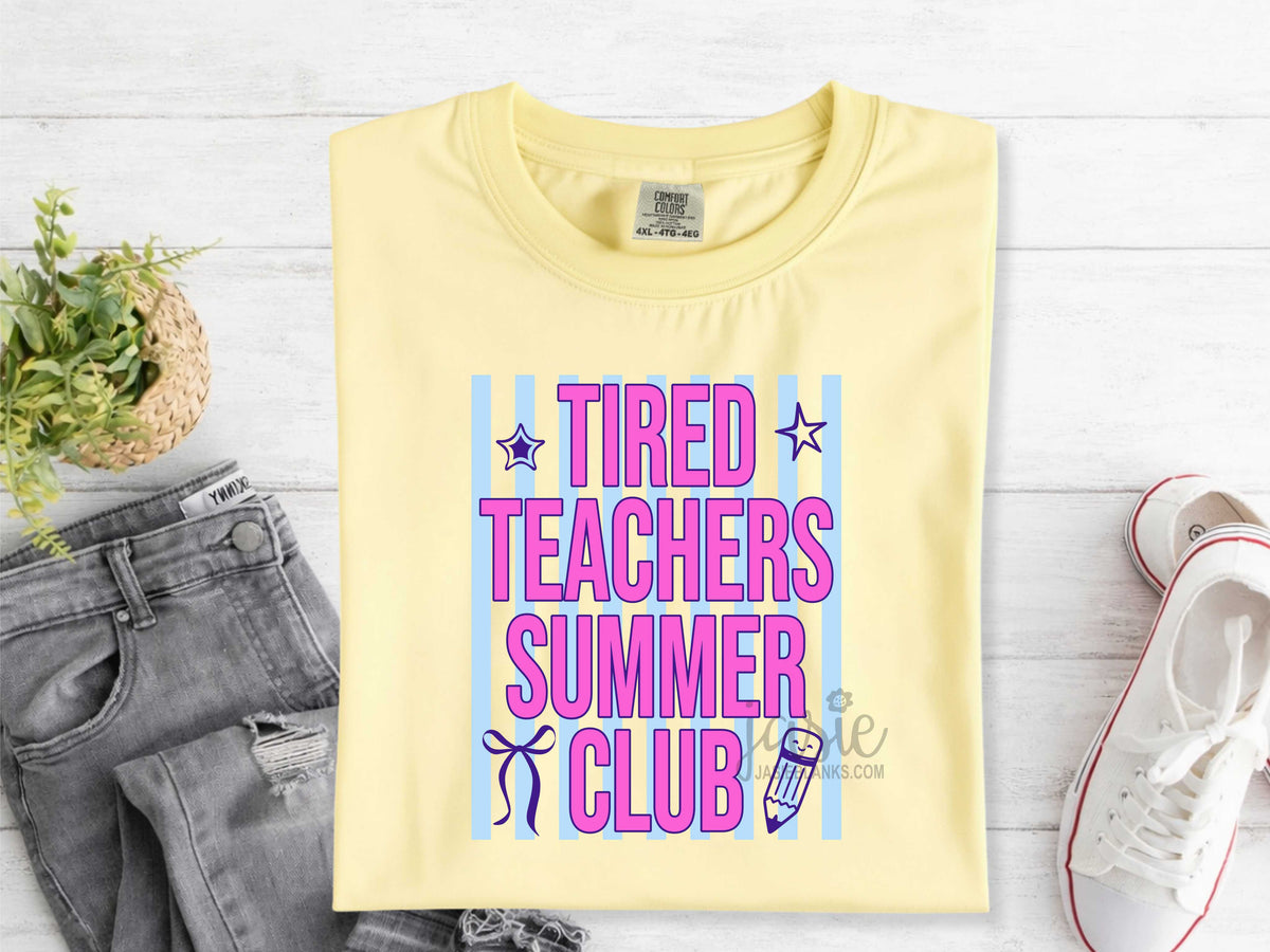 Vibrant Preppy Tired Teachers Summer Club - Transfer
