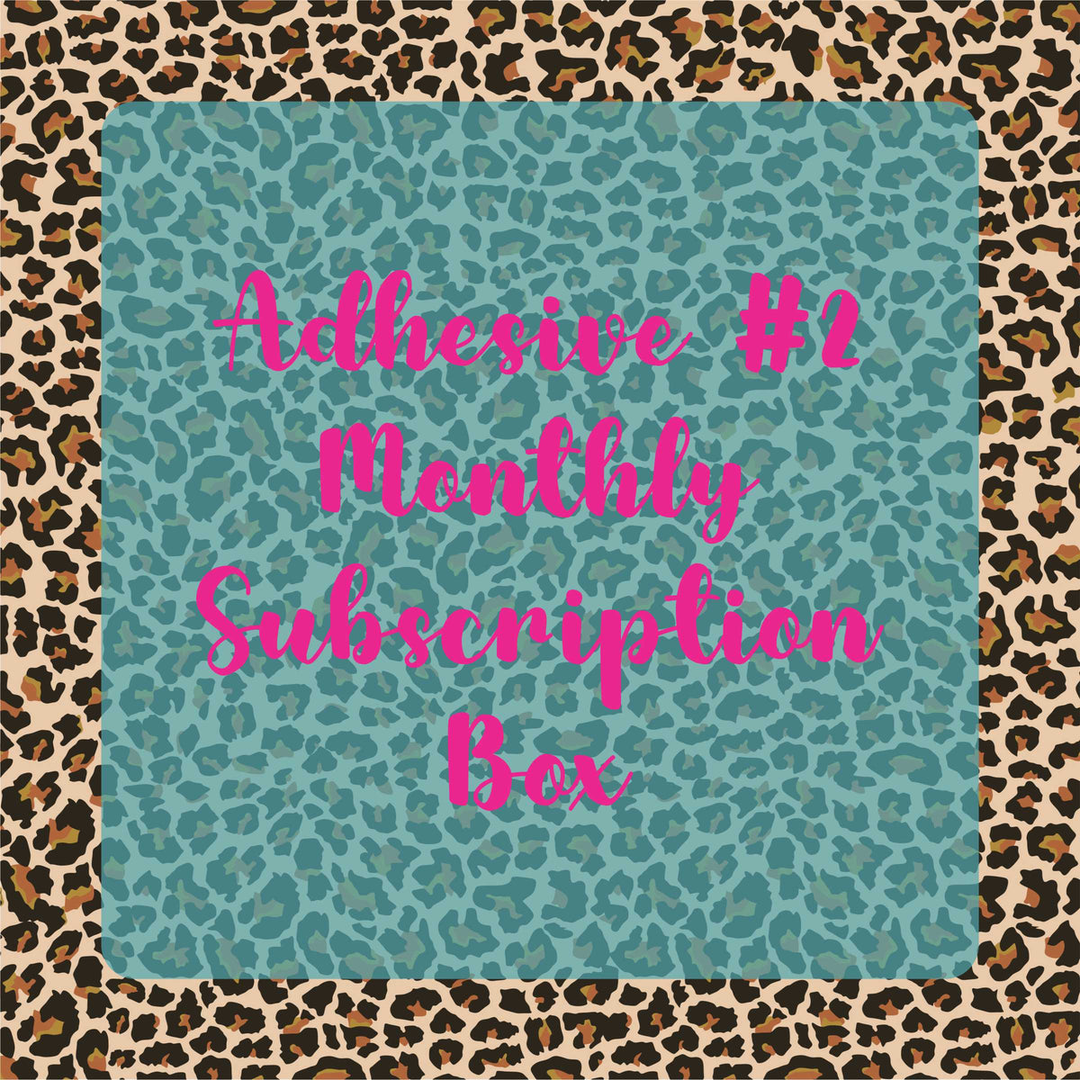 Adhesive #2 - Monthly Subscription Box