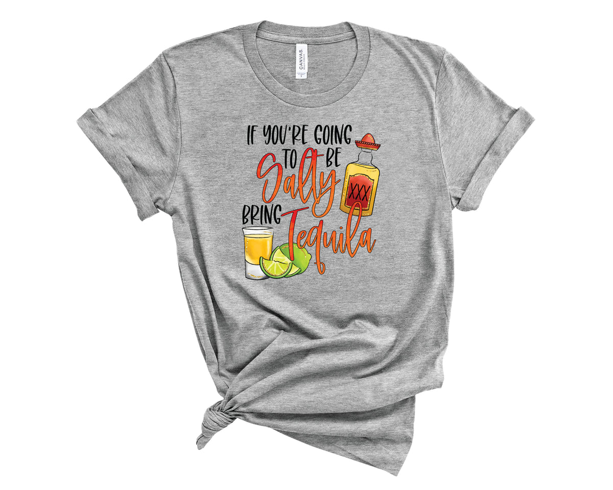 If Your Going To Be Salty Tequila - Transfer