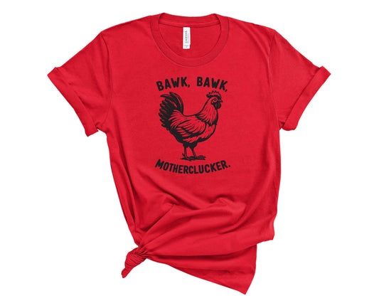 Bawk Bawk Motherclucker - Transfer
