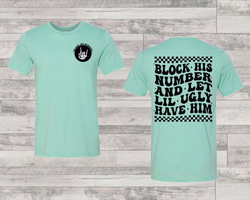 Block His Number - Graphic Tee