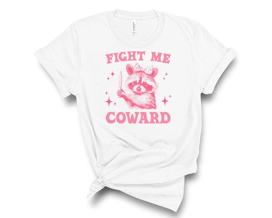 Fight Me Coward-Transfer