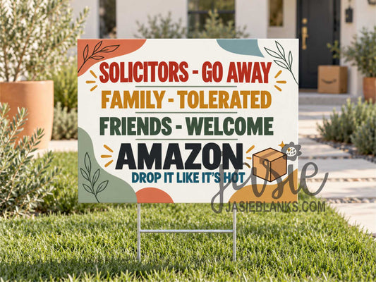 Friends Family Amazon 2 - Yard Sign