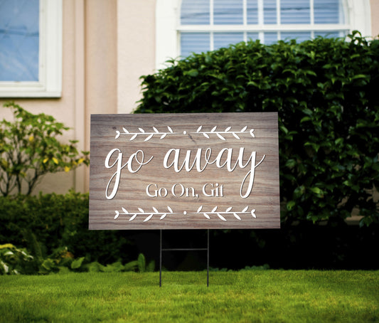 Go Away Yard Sign