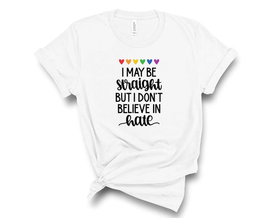 I May Be Straight But I Don't Believe In Hate- Transfer