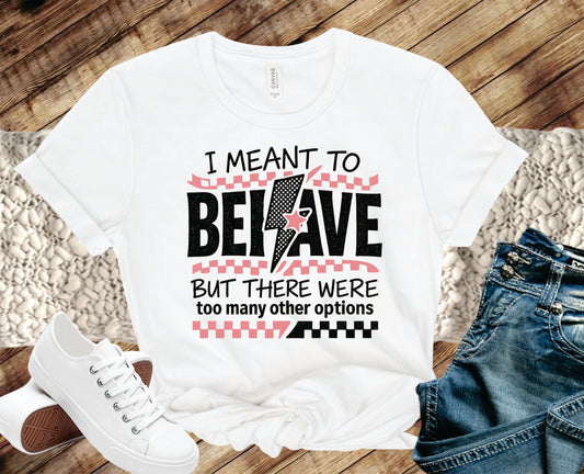 I Meant To Behave - Transfer