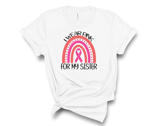 I Wear Pink For My Sister Rainbow-Transfer