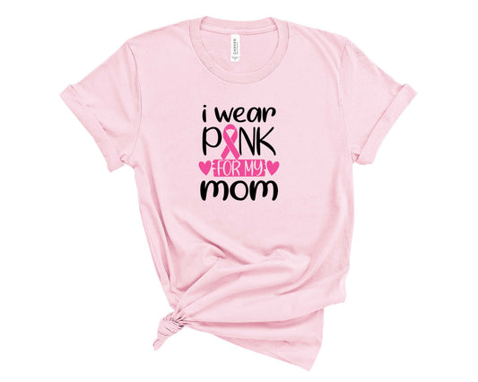 I Wear Pink For My Mom-Transfer