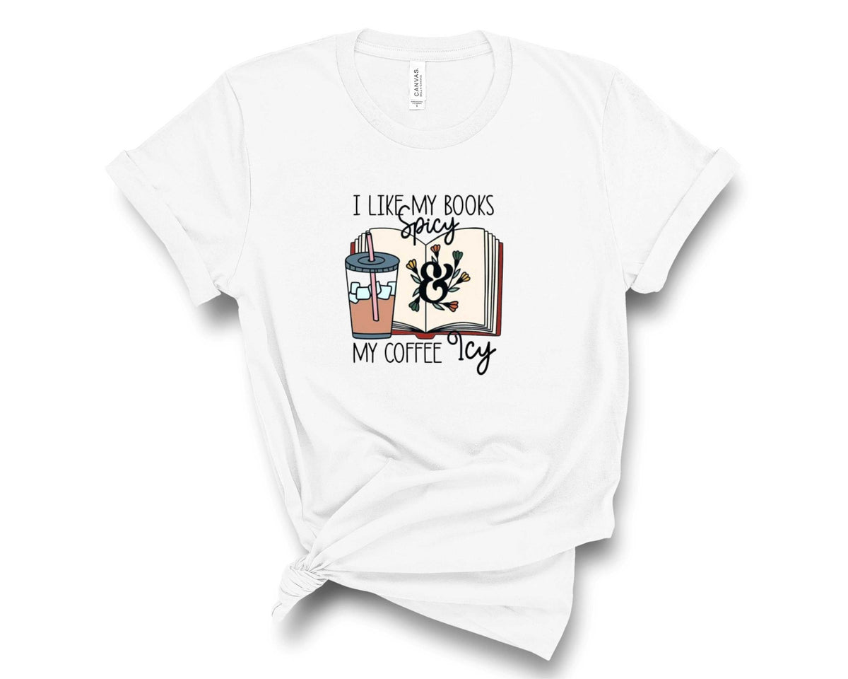 I Like My Books Spicy And Coffee Icy-Transfer