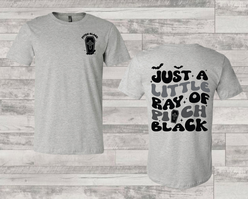 Just A Little Ray Of Pitch Black- Graphic Tee
