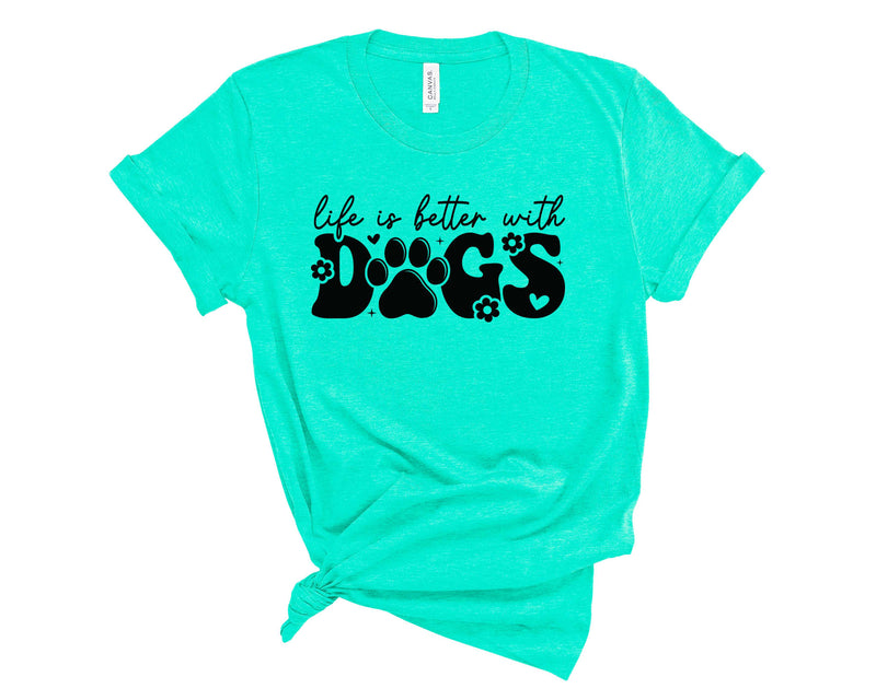 Life Is Better With Dogs - Black - Transfer