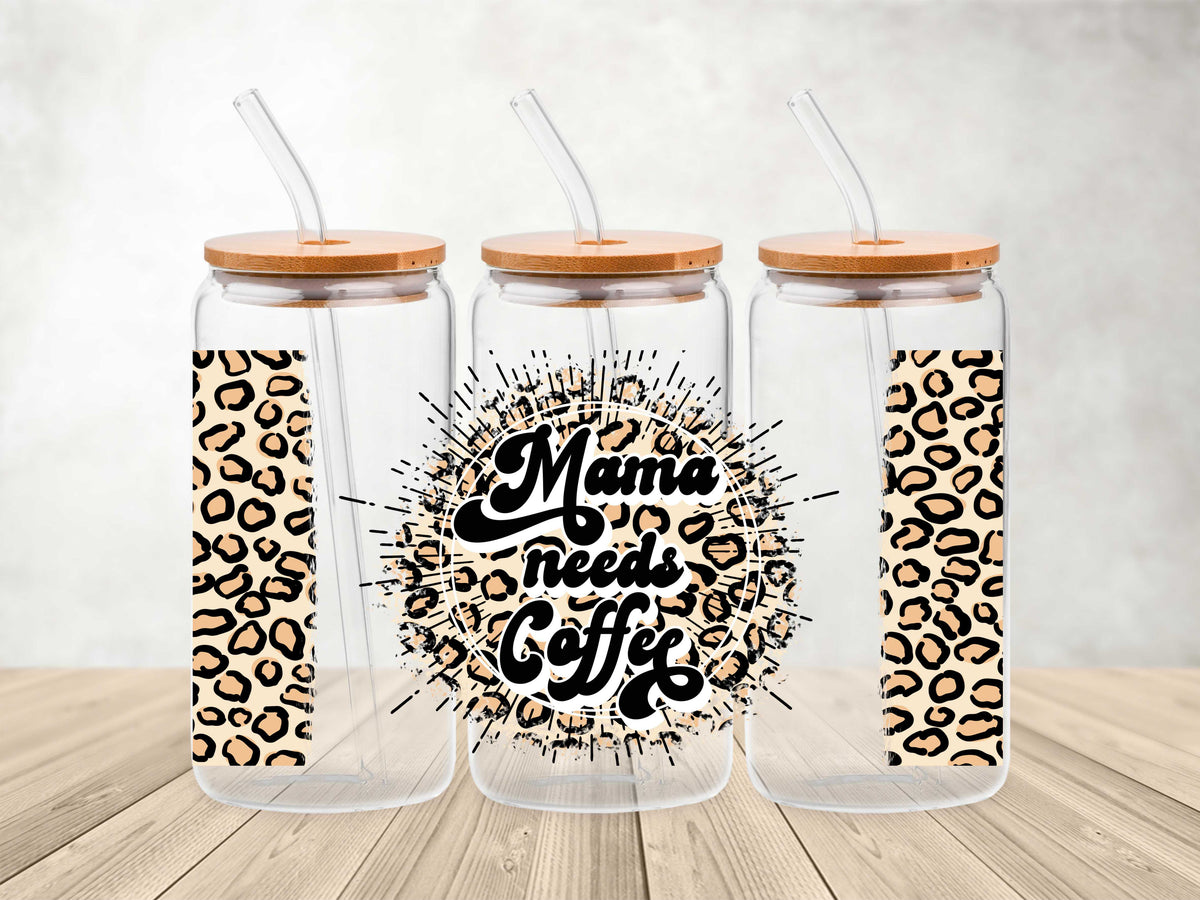 Mama Needs Coffee-Leopard- UV DTF Wrap