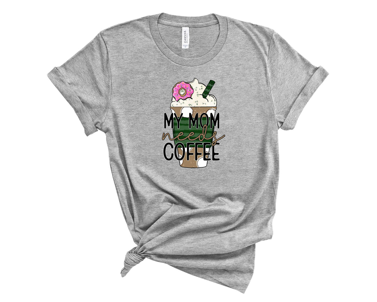 My Mom Needs Coffee - Transfer