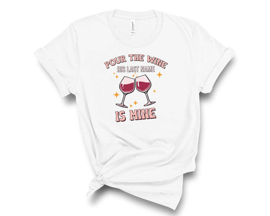 Pour The Wine His Last Name Is Mine - Transfer