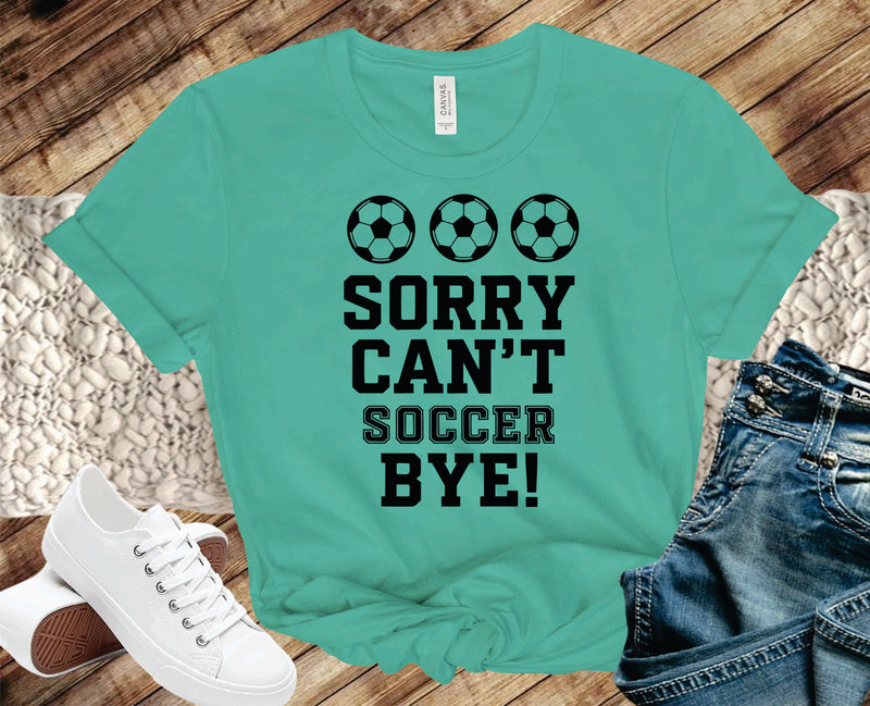 Sorry Cant Soccer Bye - Transfer