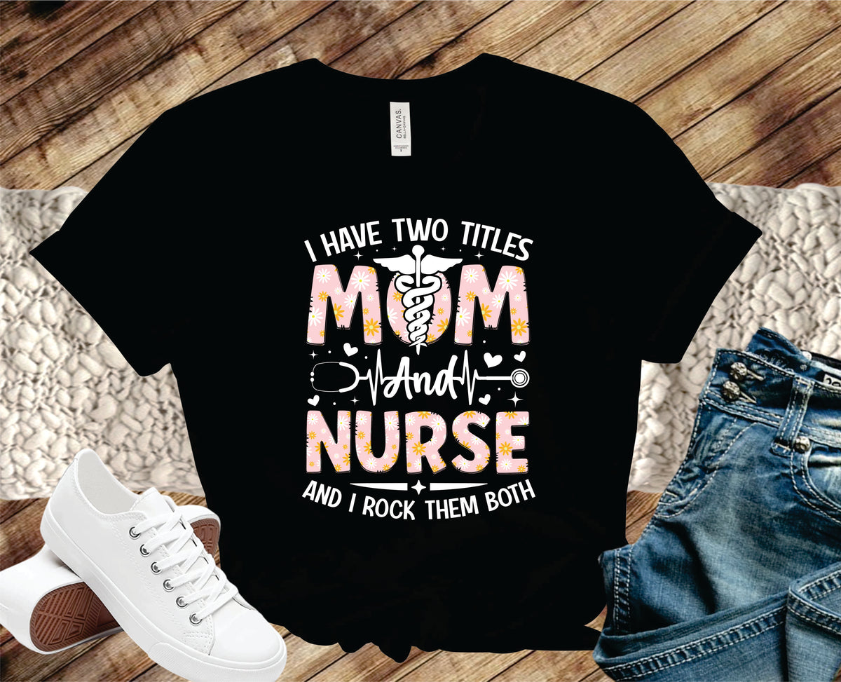 Two Titles Mom & Nurse - Transfer