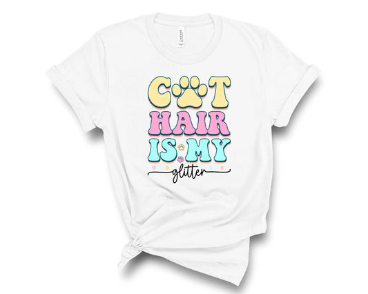 Cat Hair Is My Glitter- Transfer