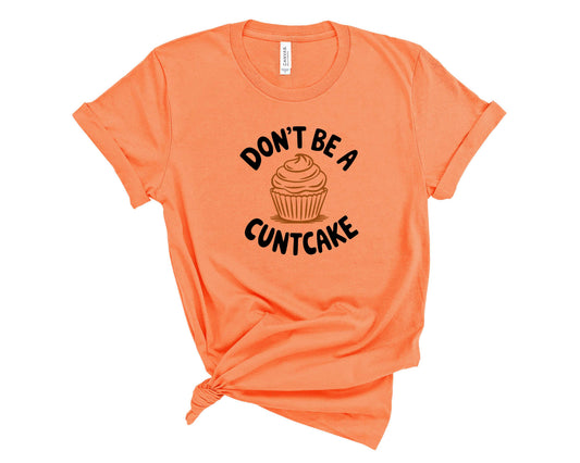 Don't Be A Cuntcake - Transfer