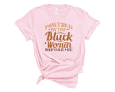Powered By The Black Women Before Me - Transfer