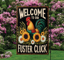 Welcome to our Fuster Cluck Garden Flag