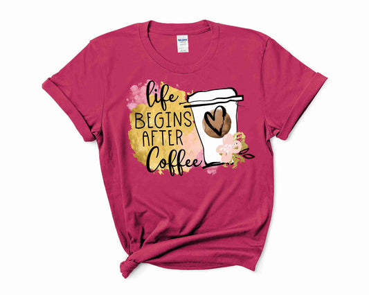 Life Begins after Coffee- Transfer