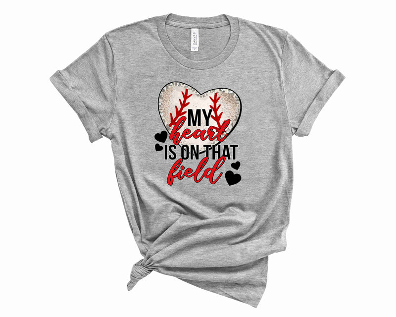 Baseball My heart is on that Field - Graphic Tee