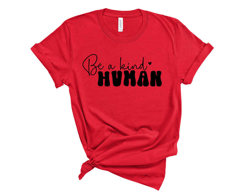 Be a Kind Human - Graphic Tee