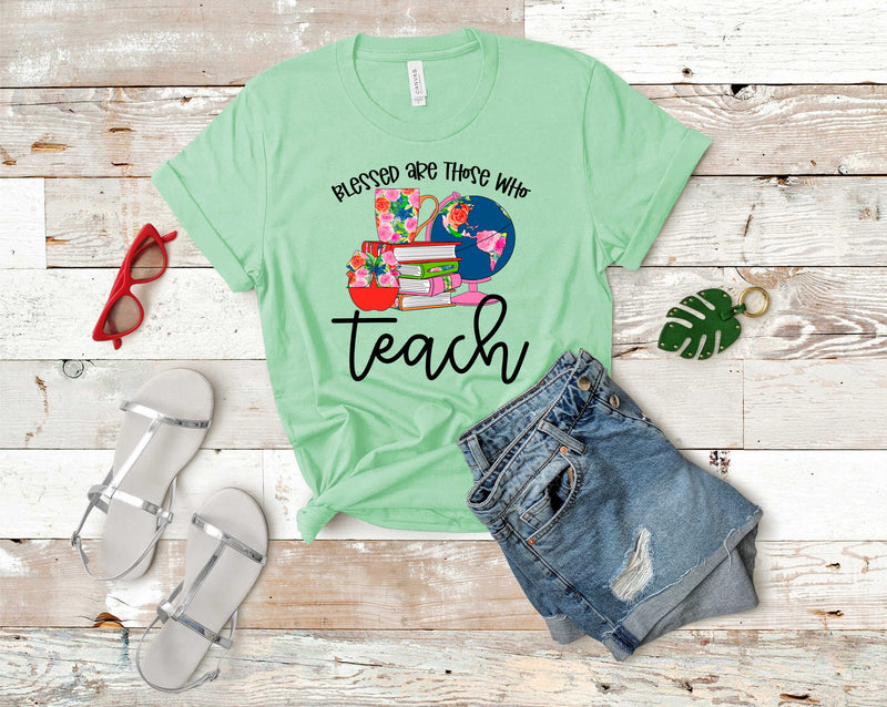 Blessed are those who teach - Graphic Tee