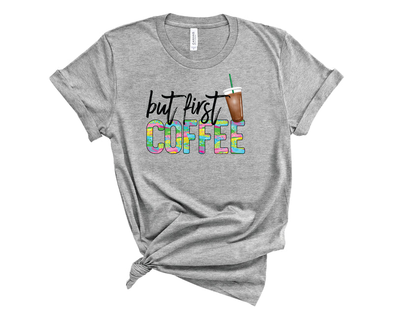 But First Coffee Colorful- Transfer