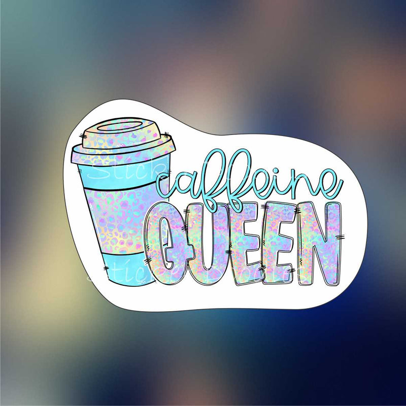 Caffeine Queen - Sticker