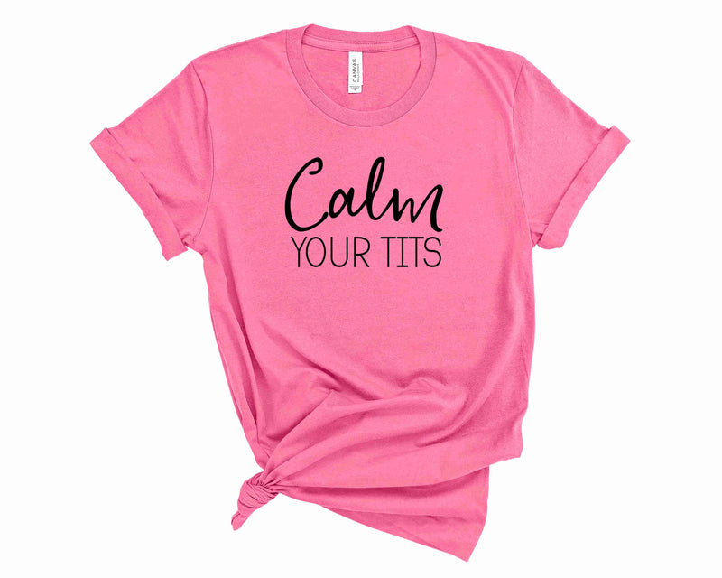 Calm Your Tits - Graphic Tee
