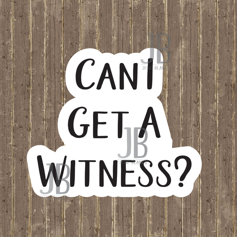 Can I Get A Witness Photo Prop