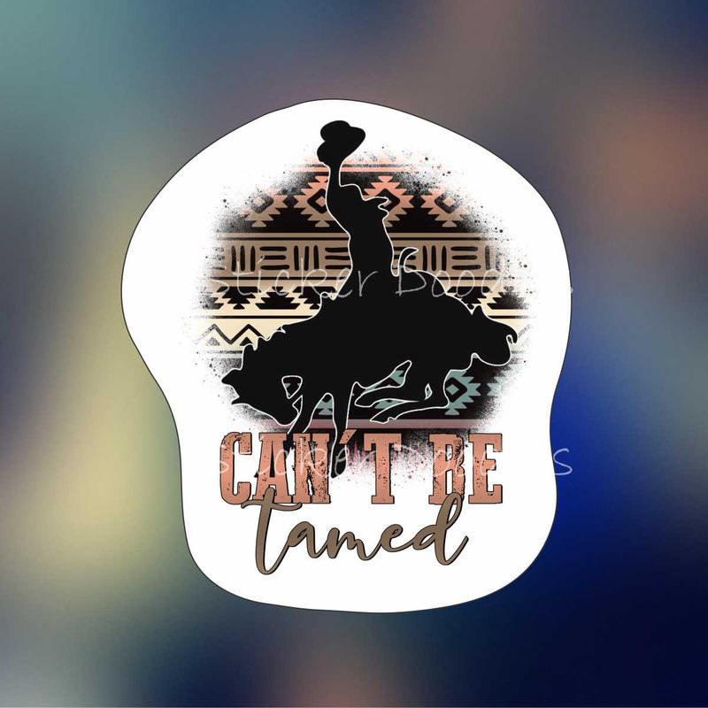 Can't be tamed - Sticker