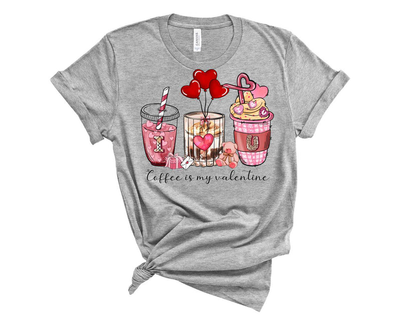 Coffee is my Valentine Cups - Graphic Tee