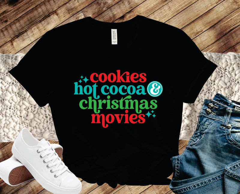 Cookies, Hot Cocoa & Christmas Movies - Graphic Tee