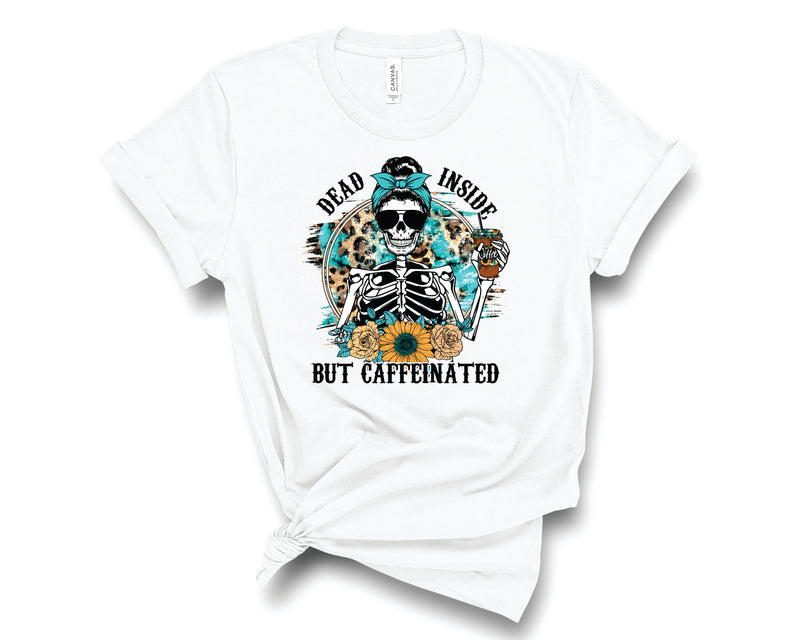 Dead Inside But Caffeinated Flower Skellie - Graphic Tee