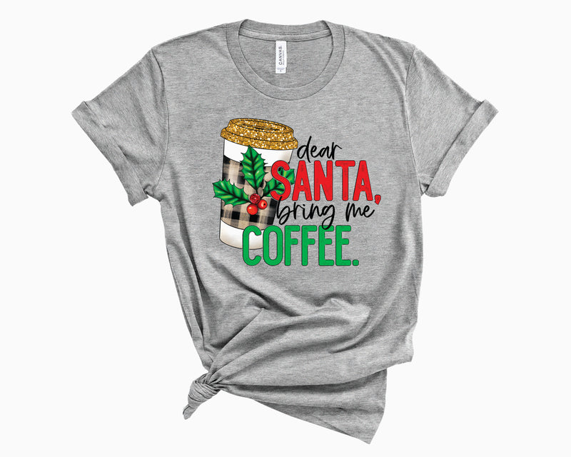 Dear Santa Bring Me Coffee Plaid- Graphic Tee
