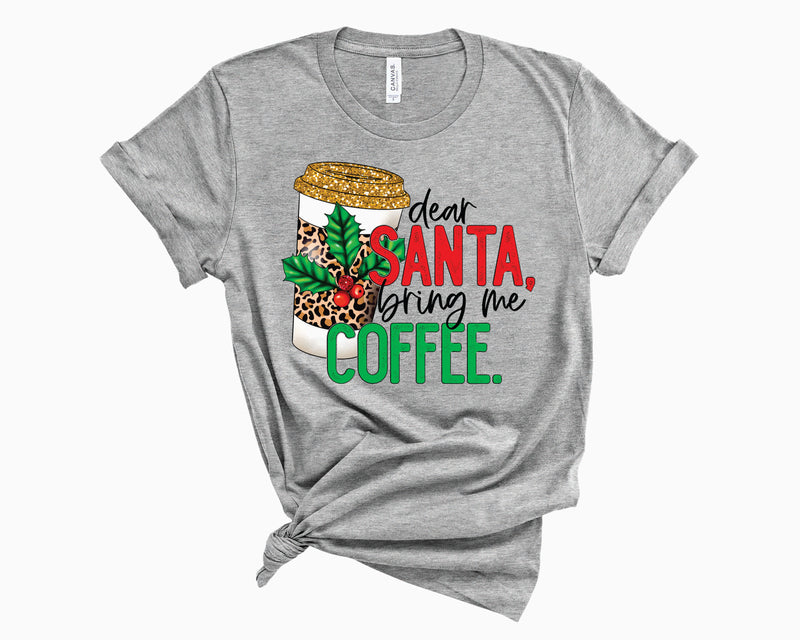 Dear Santa Bring Me Coffee Leopard- Graphic Tee