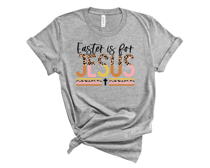Easter is for Jesus Neutral Leopard - Graphic Tee