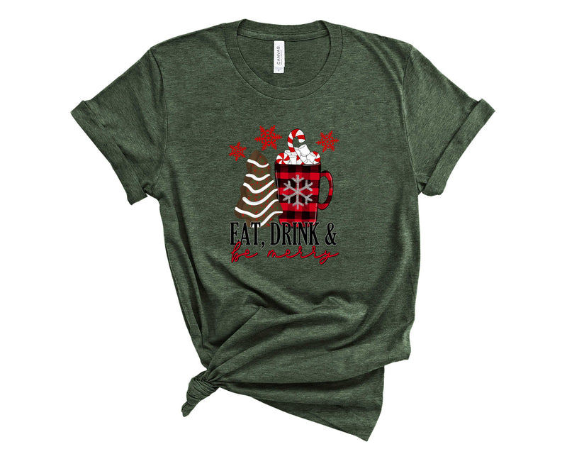 Eat Drink and be merry - Graphic Tee