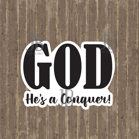 God, He's A Conquer Photo Prop