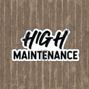 High Maintenance Photo Prop