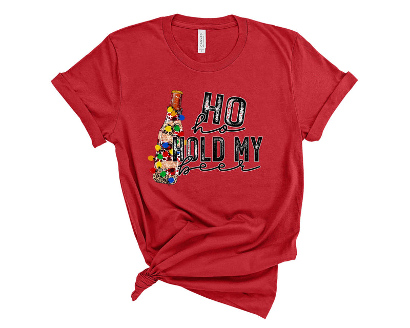 Ho Ho hold my beer - Graphic Tee